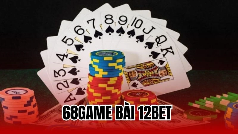 68 Game Bài 12bet - Sân Chơi Đổi Thưởng Hàng Đầu Hiện Nay