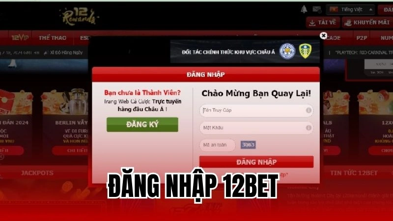 Đăng Nhập 12Bet Nhanh Chóng Trải Nghiệm Cá Cược Uy Tín