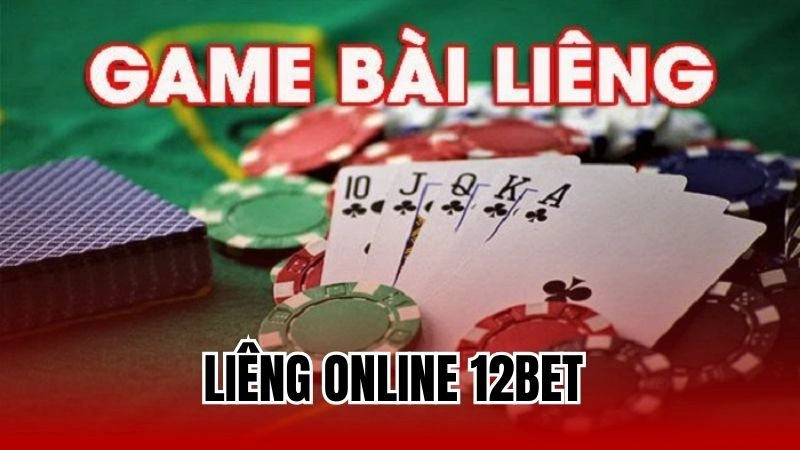 Liêng Online 12Bet - TOP Game Bài Online Đổi Thưởng Liền Tay