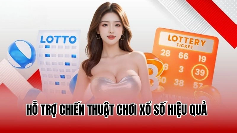 Hỗ trợ chiến thuật chơi xổ số hiệu quả